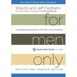 For Men Only: A Straightforward Guide to the Inner Lives of Women -- Shaunti Fel